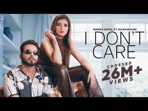 Poster i don’t care lyrics – khan bhaini x shipra goyal