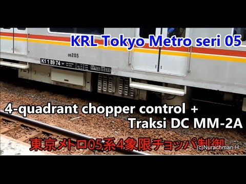 Suara 4-Quadrant Chopper di KRL Tokyo Metro 05 l 東京メトロ05系4象限チョッパ制御