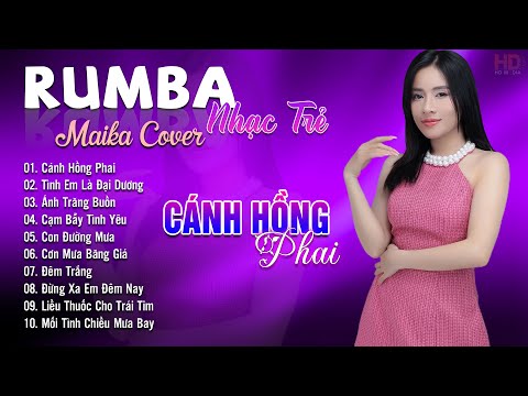 Cánh Hồng Phai, Tình Em Là Đại Dương Maika Cover - Tuyệt Phẩm Nhạc Trẻ Rumba 8x 9x Hot Tiktok