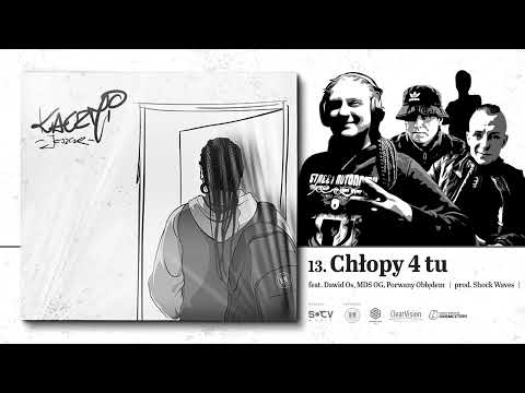 KACZMI x DAWID OS x MDS OG x PORWANY OBŁĘDEM - Chłopy 4 tu (prod. Shock Waves)