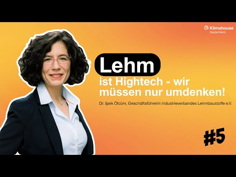 #5 Lehm ist Hightech – wir müssen nur umdenken (Dr. Ipek Ölcüm) KLIMAHOUSE DEUTSCHLAND