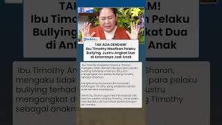 TAK ADA DENDAM! Ibu Timothy Maafkan Pelaku Bullying, Justru Angkat Dua di Antaranya Jadi Anak