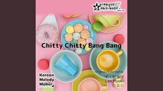 Download lagu Chitty Chitty Bang Bang～16和音メロディ (Short Version) mp3