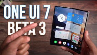 One UI 7 Beta 3 is Out - What's New!