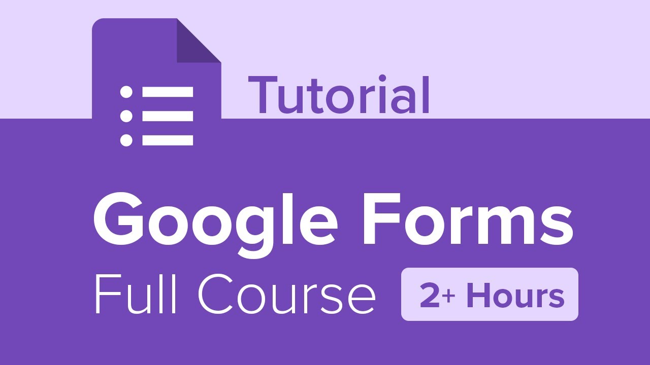 Google Forms Full Course Tutorial (2+ Hours)