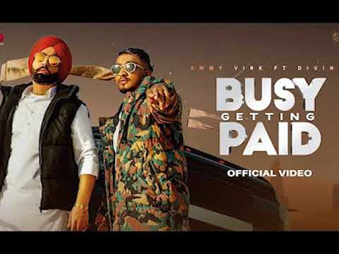 Ammy Virk x DIVINE - Busy Getting Paid (Official Video)