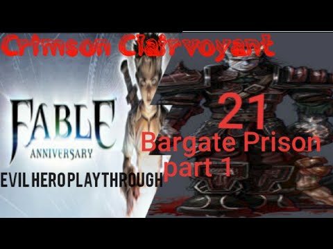 Fable Anniversary gameplay, Evil Hero playthrough part 21, Bargate Prison part 1