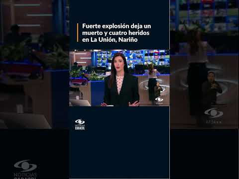 Explosión en vivienda de La Unión, Nariño, deja al menos una persona muerta y cuatro heridas