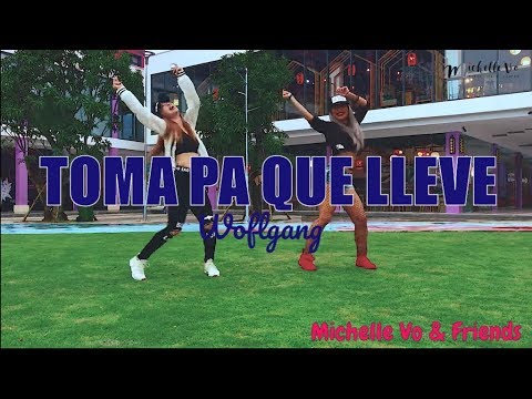TOMA PA QUE LLEVE - Wolfgang | Michelle Vo and Friends | ZUMBA FITNESS | Dance Workout