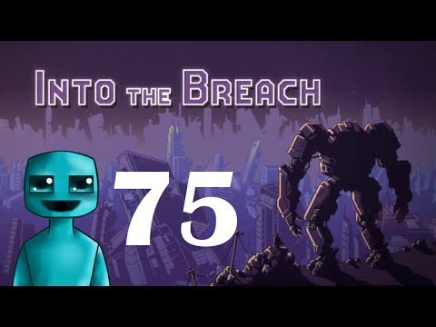 Into the Breach |Gameplay| Ep75. Upgraded