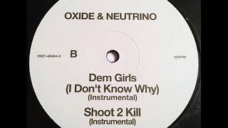 Oxide &amp; Neutrino - Shoot 2 Kill