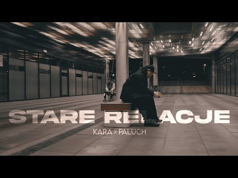 Kara - Stare Relacje ft. Paluch (prod. Kize)