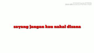 Download lagu Jangan nakal sayang|lirik dj mp3