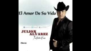 El Amor de Su Vida - Julión Alvarez y su Norteño Banda El Aferrado 2015 Audio Original