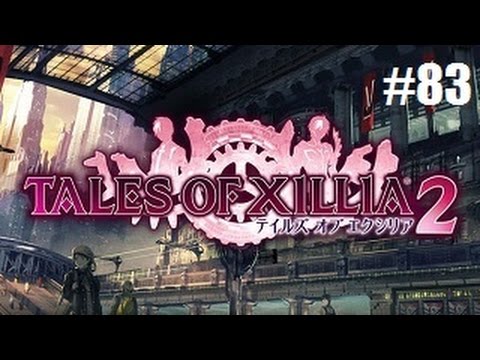 Tales of Xillia 2 Playthrough with Chaos part 83: invading the Pelune