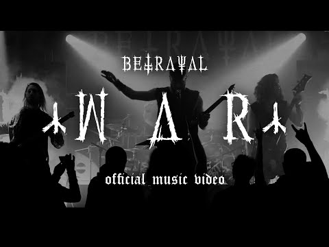 BETRAYAL - WAR (Official Music Video)