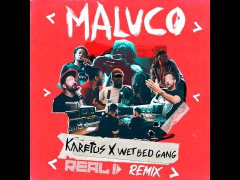 Karetus x Wet Bed Gang - MALUCO ( Real ID Remix)