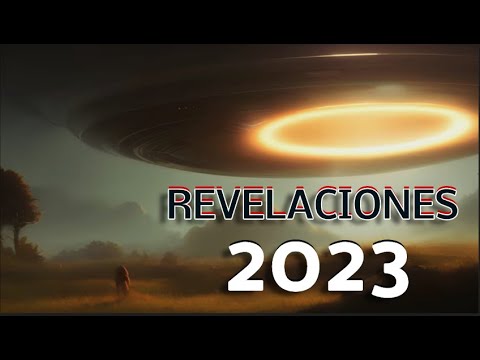 2023 Revelaciones Extraterrestres