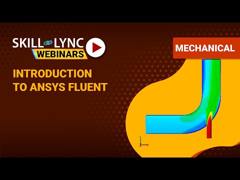 Introduction to ANSYS Fluent | Skill-Lync | Workshop