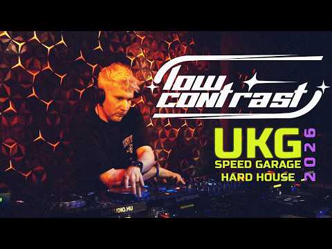 Low Contrast - UKG | Speed Garage | Hard House Mix 2026