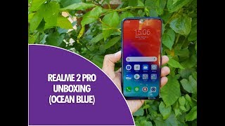 Realme 2 Pro Unboxing (Ocean Blue), Hands on, Camera Samples and Features