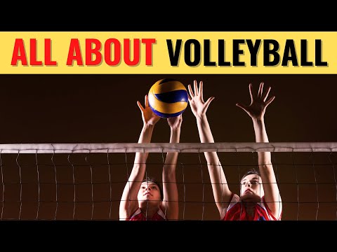 All About Volleyball: History, Skills, Positions and Rules