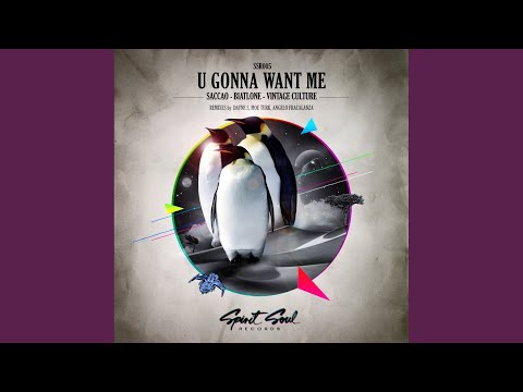 U Gonna Want Me (Original Mix)