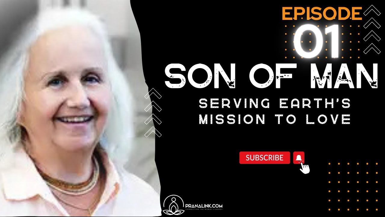 Son of Man | Ep 01 | Serving Earth's Mission to Love | #sonofman