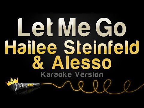 Hailee Steinfeld &amp; Alesso (ft. Florida Georgia Line &amp; watt) - Let Me Go (Karaoke Version)