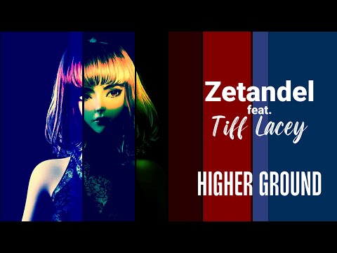BEST EMOTIONAL SONG 2022 | Zetandel feat. Tiff Lacey - Higher Ground | LYRICS
