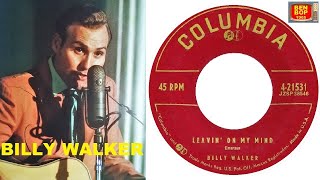 BILLY WALKER - 1 -Leavin' on my mind - 2 - Nobody but a fool