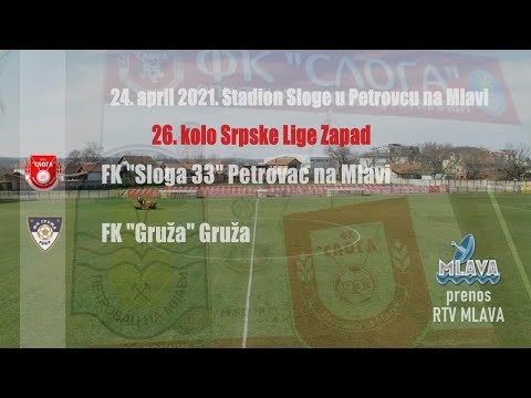 FK Sloga 33 - FK Gruža // Prenos utakmice 24. april 2021.