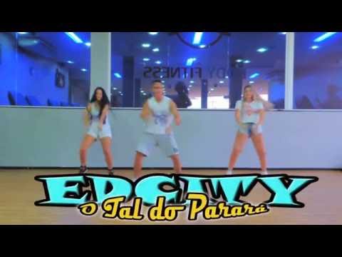 EDCITY O Tal do Parará (Coreografia Free Dance)
