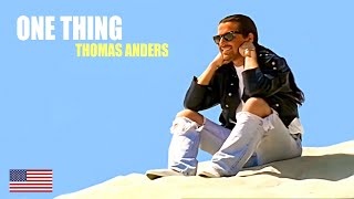 Thomas Anders - One Thing (I Wanna Be In America)