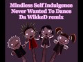 Mindless Self Indulgence - Never Wanted To Dance ...