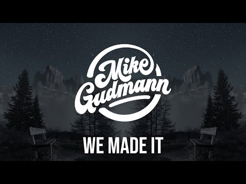 Mike Gudmann, Lucas Fernandez, Medon - We Made It