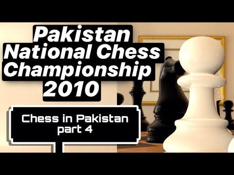 Chess in Pakistan part 4 NATIONAL CHESS CHAMPIONSHIP 2010 | Zahid chess Master.