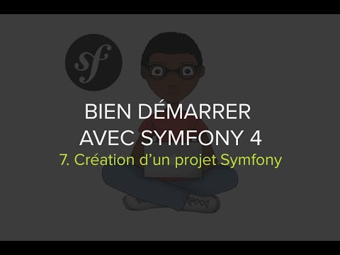 Formation Symfony 4 Épisode 7 Créer un nouveau projet Symfony