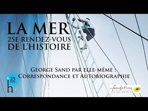 George Sand par elle même. Correspondance et Autobiographie