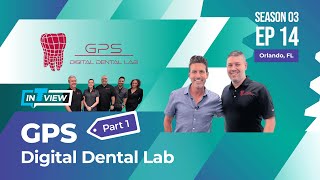 InTRUview S3 Ep.14: GPS Dental Lab (Part 1)