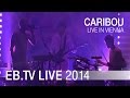 CARIBOU "Can't Do Without You" // EB.TV Live ...