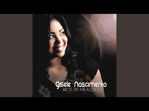 Creio Em Ti - Gisele Nascimento