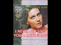 I NEVER DID SING YOU A LOVE SONG ( OLIVIA NEWTON JOHN )