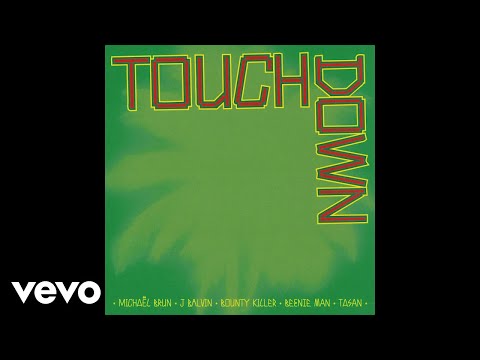 Michaël Brun, J Balvin, Beenie Man - Touchdown (Audio) ft. Bounty Killer, Tasan