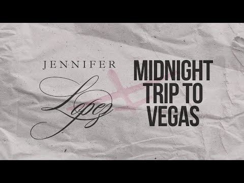 Jennifer Lopez - Midnight Trip To Vegas (Official Lyric Video)
