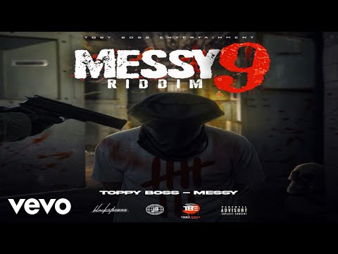 Toppy Boss - Messy (Official Audio)