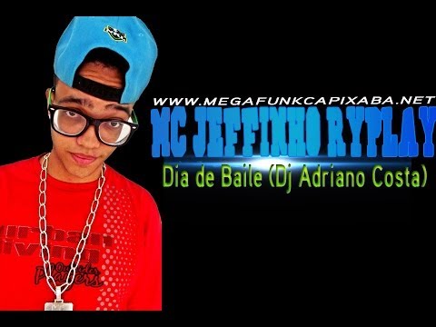 Mc Jeffinho Ryplay - Dia de Baile (Dj Adriano Costa)