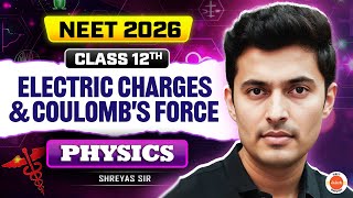 Electric Charges & Coulomb’s Force 🔥| NEET Class 12 Physics