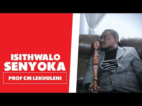 Isithwalo Senyoka - Prof CM Lekhuleni