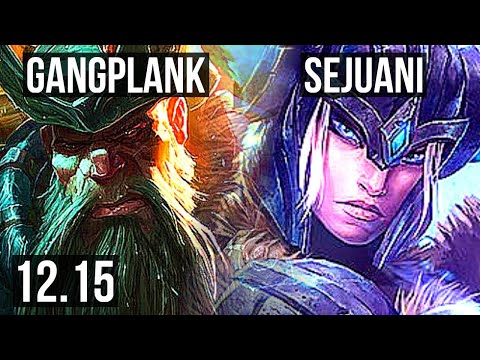GANGPLANK vs SEJUANI (TOP) | 8/1/11, 2.4M mastery, 700+ games, Dominating | KR Grandmaster | 12.15